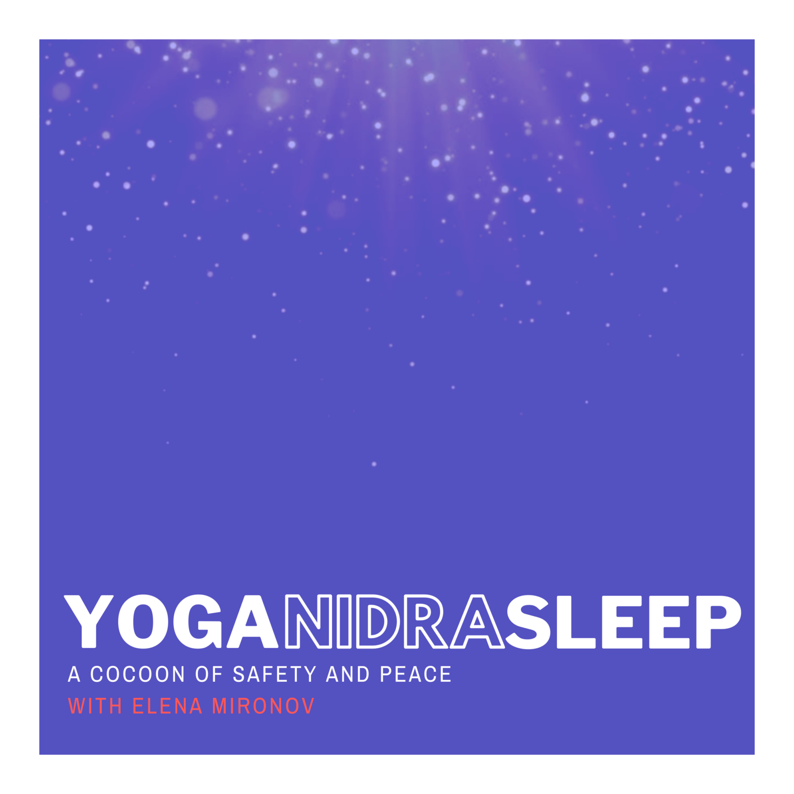 Yoga Nidra Meditation for Sleep - A Cocoon of Safety and Peace (without music)